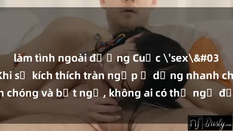 làm tình ngoài đường Cuộc 'sex' trong thang máy: Khi sự kích thích tràn ngập ở dạng nhanh chóng và bất ngờ, không ai có thể ngờ được điều gì sẽ xảy ra!