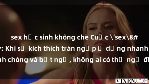 sex học sinh không che Cuộc 'sex' trong thang máy: Khi sự kích thích tràn ngập ở dạng nhanh chóng và bất ngờ, không ai có thể ngờ được điều gì sẽ xảy ra!