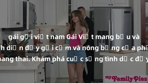 gái gọi việt nam Gái Việt mang bầu và làm tình: Màn trình diễn đầy gợi cảm và nóng bỏng của phụ nữ mang thai. Khám phá cuộc sống tình dục đầy hấp dẫn và mới lạ của họ!