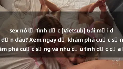 sex nô lệ tình dục [Vietsub] Gái mại dâm châu Á hấp dẫn đến đâu? Xem ngay để khám phá cuộc sống và nhu cầu tình dục của họ!