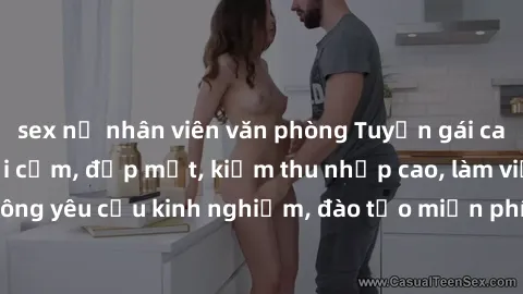 sex nữ nhân viên văn phòng Tuyển gái call girl Việt Nam gợi cảm, đẹp mắt, kiếm thu nhập cao, làm việc linh hoạt, không yêu cầu kinh nghiệm, đào tạo miễn phí. Liên hệ ngay để biết thêm chi tiết!